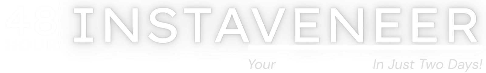 48 Hour Instaveneer